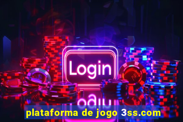 plataforma de jogo 3ss.com